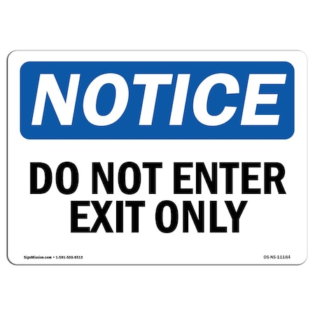 OSHA Notice Sign, Do Not Enter Exit Only, 14in X 10in Aluminum